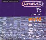 Level 42 : Love in a Peaceful World